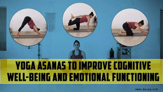 Yoga-Asanas zur Verbesserung des kognitiven Wohlbefindens 