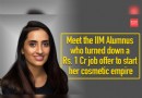 Exklusiv:Treffen Sie den IIM-Alumnus, der einen Rs abgelehnt hat. 1 Cr-Job, um ihr Kosmetikimperium zu gründen 