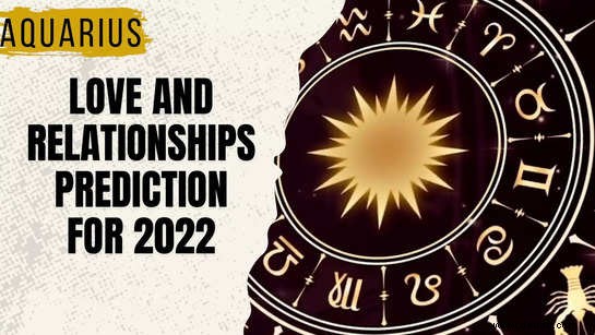Wassermann Horoskop 2022:Liebesleben und Beziehungen 
