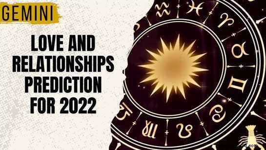 Zwillinge-Horoskop 2022:Wie Ihr Liebesleben und Ihre Beziehungen im Jahr 2022 aussehen werden 