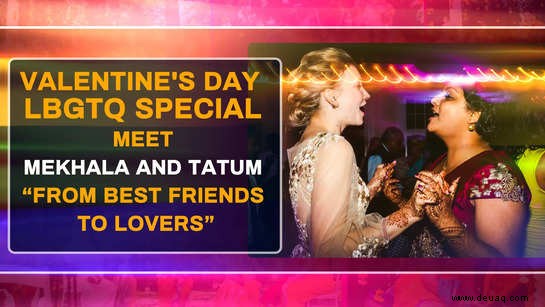 Exklusiv:Treffen Sie das LGBTQ-Paar Mekhala und Tatum, das Liebe am Valentinstag neu definiert 