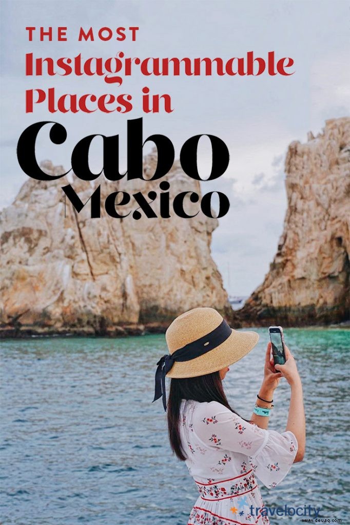 5 Instagrammable Aktivitäten in Cabo, Mexiko 