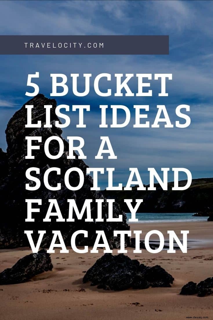 5 Reiseziele in Schottland, die Familien lieben werden 