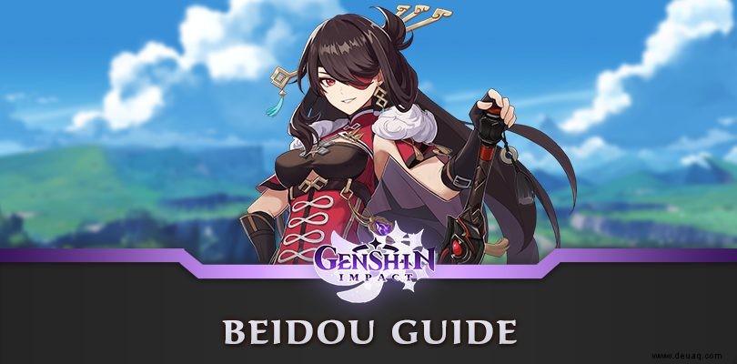 Beidou Guide Genshin Impact:Build, Waffen und Artefakte 