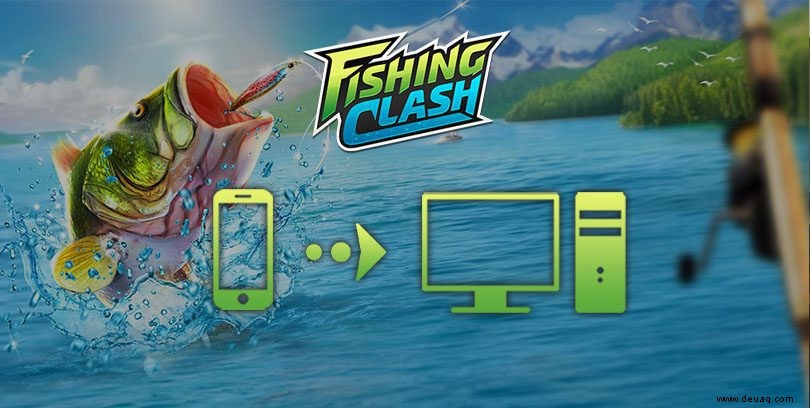 Wie spiele ich Fishing Clash auf PC oder Mac? 