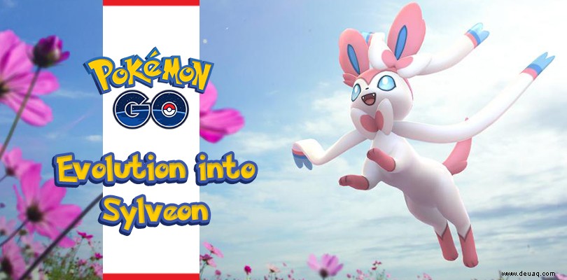 Wie bekomme ich Sylveon in Pokémon GO? 