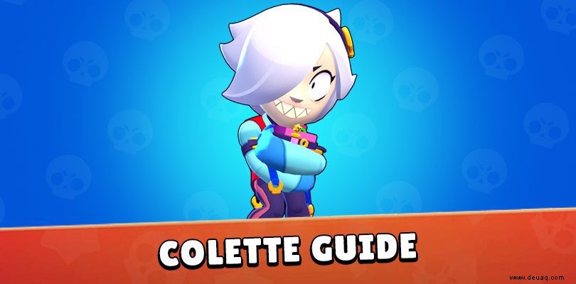 Colette Brawl Stars-Leitfaden | Tipps und Tricks 