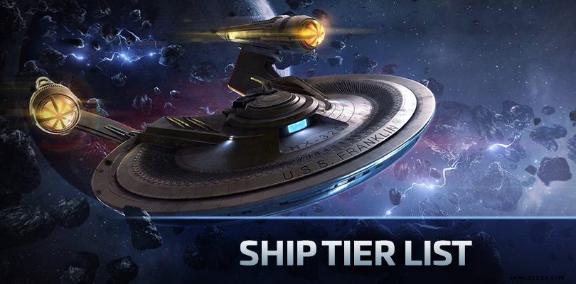 Holen Sie sich das beste Schiff in der Star Trek Fleet Command Tier List 