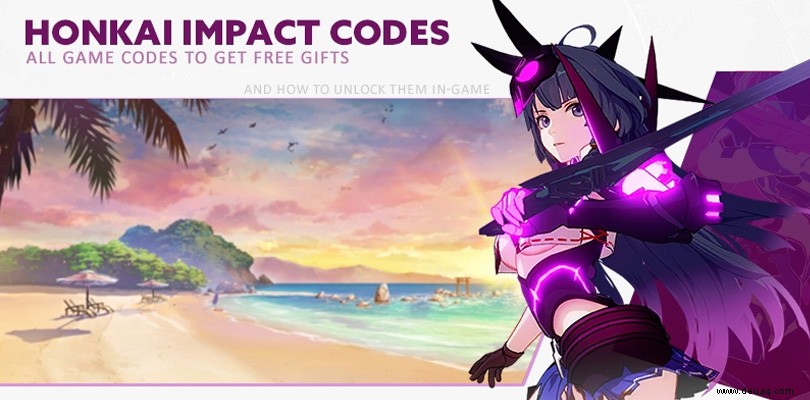 Honkai Impact 3:Liste der kostenlosen Codes von 2022 