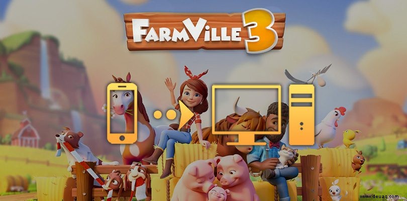 Wie spiele ich FarmVille 3 auf PC oder Mac? 