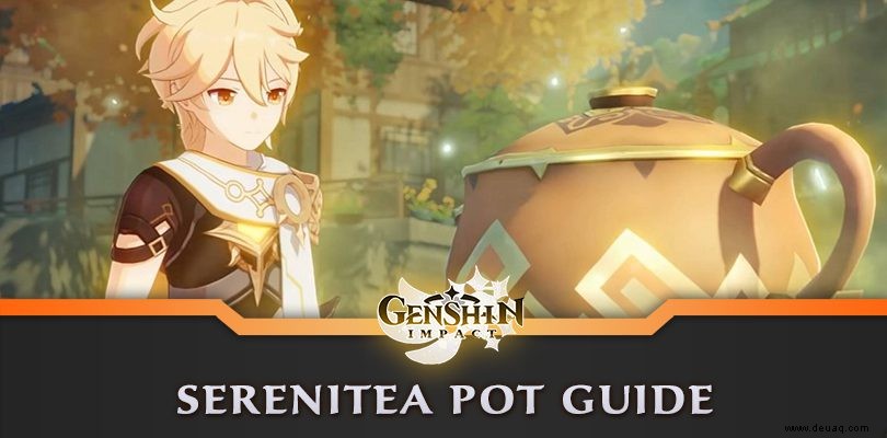 Serenitea Pot Genshin Impact :Alles über Gehäuse 