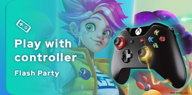 Wie spiele ich Flash Party mit einem Controller? 