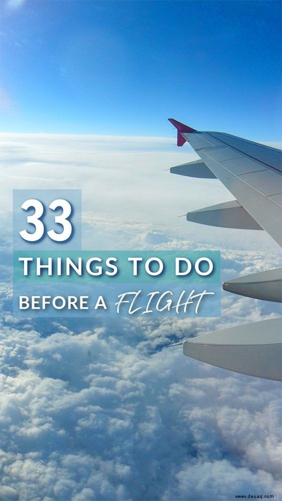39 Dinge, die Sie vor einem Flug im Jahr 2021 tun sollten, um das Reisen zum Kinderspiel zu machen 
