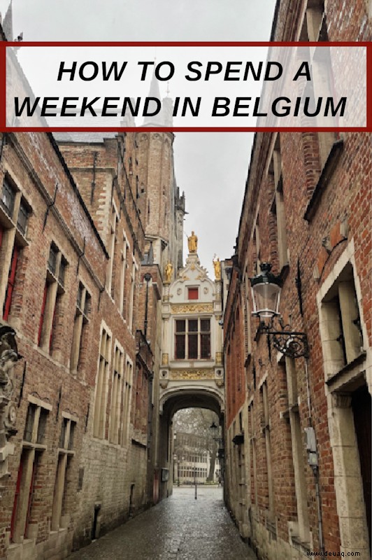 Wochenende in Belgien:Ein Leitfaden für Brüssel, Brügge + Gent 