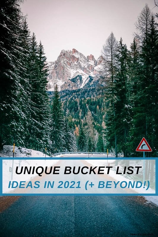 250 einzigartige Bucket-List-Ideen:Die wichtigsten Dinge, die Sie tun müssen, bevor Sie sterben 