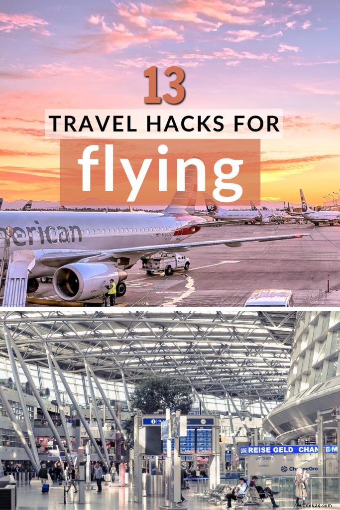 18 Reise-Hacks zum Fliegen:Flug-Hacks, um Zeit und Geld zu sparen (+ Ärger) 