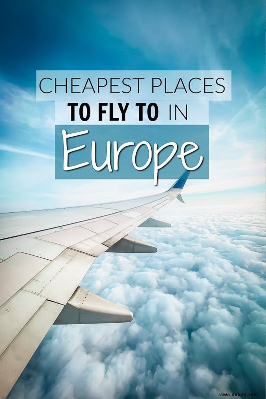 Die 17 günstigsten Flugziele in Europa (aktualisiert für 2023) 