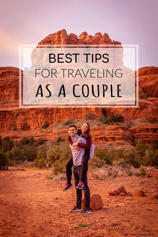 Reisen zu zweit:14 hilfreiche Tipps für einen reibungslosen romantischen Urlaub 