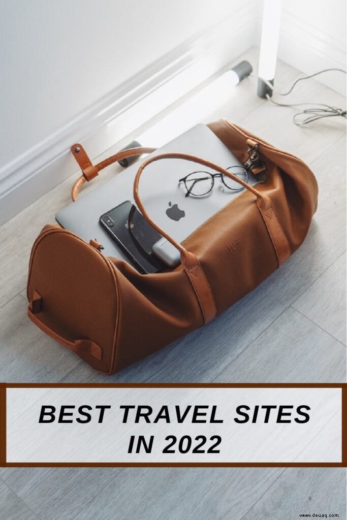 Beste Reise-Websites im Jahr 2022:Liste der Top-Websites für Reisen 