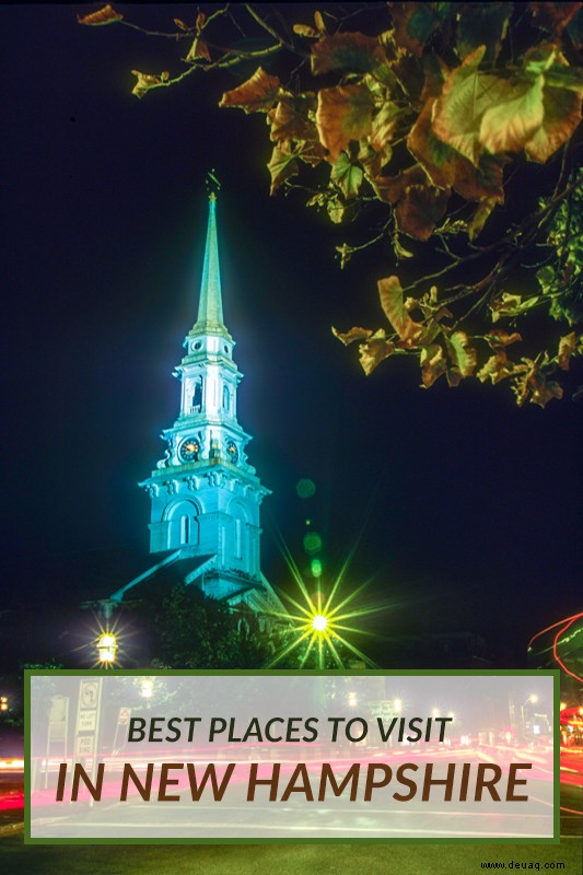 Die besten Orte in New Hampshire:10 erstaunliche Dinge, die man in NH tun kann 