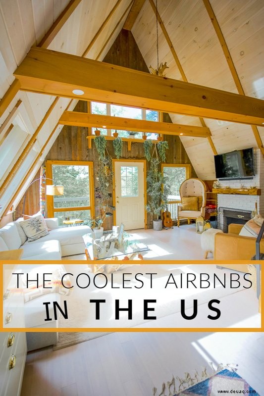 Über 30 coolste Airbnbs in den USA:Top-Ferienwohnungen in den USA im Jahr 2022 