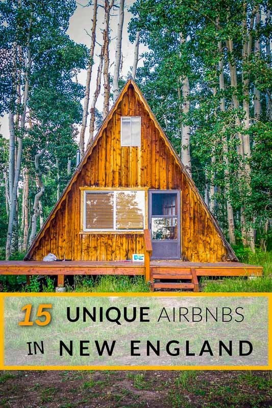 37 einzigartige Airbnbs in Neuengland:Hütten + Baumhaus-Ferienwohnungen 