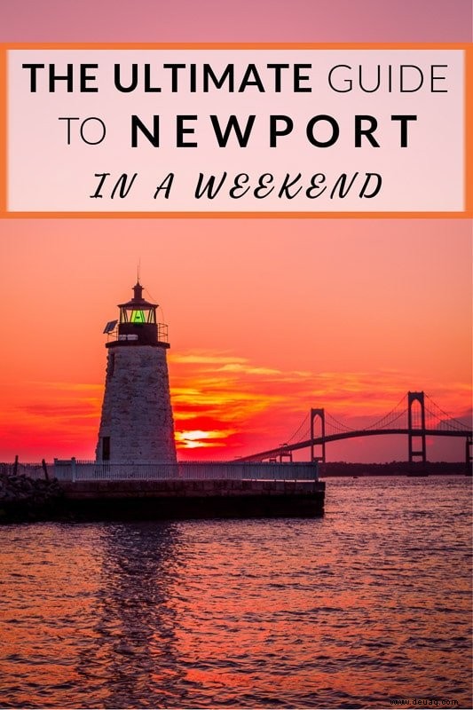 Der ultimative Reiseführer für ein Wochenende in Newport, Rhode Island 