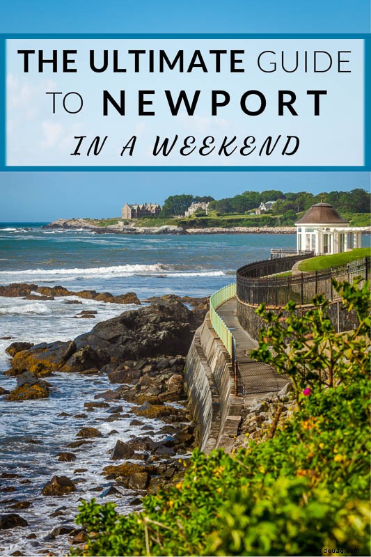 Der ultimative Reiseführer für ein Wochenende in Newport, Rhode Island 