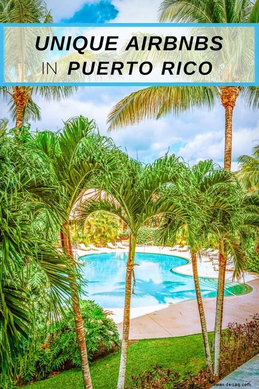 Die 22 besten Airbnbs in Puerto Rico:Strandhäuser, Villen + Ferienwohnungen 
