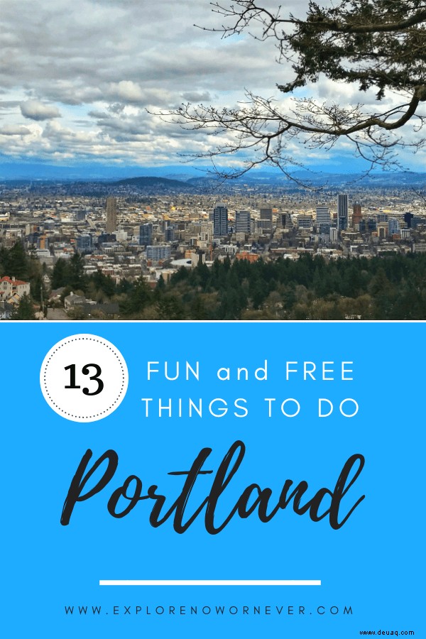 19 kostenlose oder günstige Aktivitäten in Portland (2022):Ein Insider-Leitfaden 