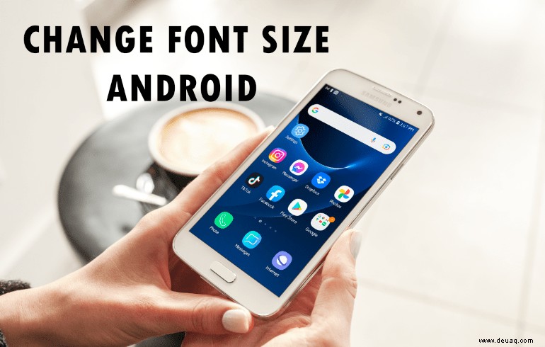 So ändern Sie die Schriftgröße auf einem Android-Gerät