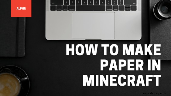Wie man in Minecraft Papier herstellt