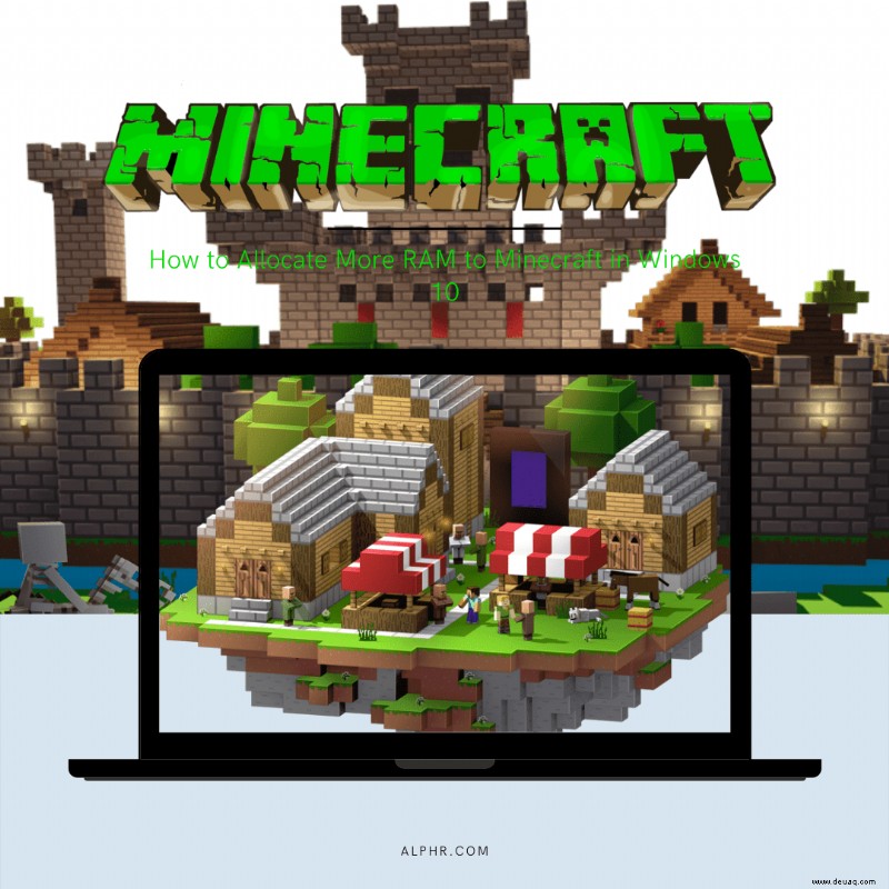 So weisen Sie Minecraft in Windows 10 mehr RAM zu