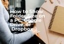 Ordnergröße anzeigen: Detaillierte Anleitung für Windows, Mac, Linux, Dropbox und Google Drive
