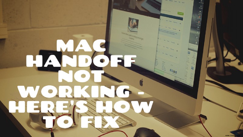 Mac Handoff funktioniert nicht – So beheben Sie das Problem