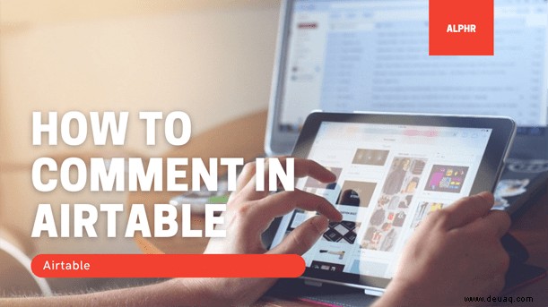 So kommentieren Sie in Airtable