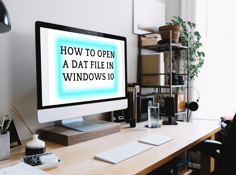 So öffnen Sie eine DAT-Datei in Windows 10