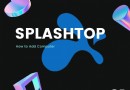 Splashtop: Computer hinzufügen und remote steuern – Detaillierte Anleitung