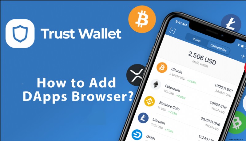 So fügen Sie den DApps-Browser zu Trust Wallet hinzu