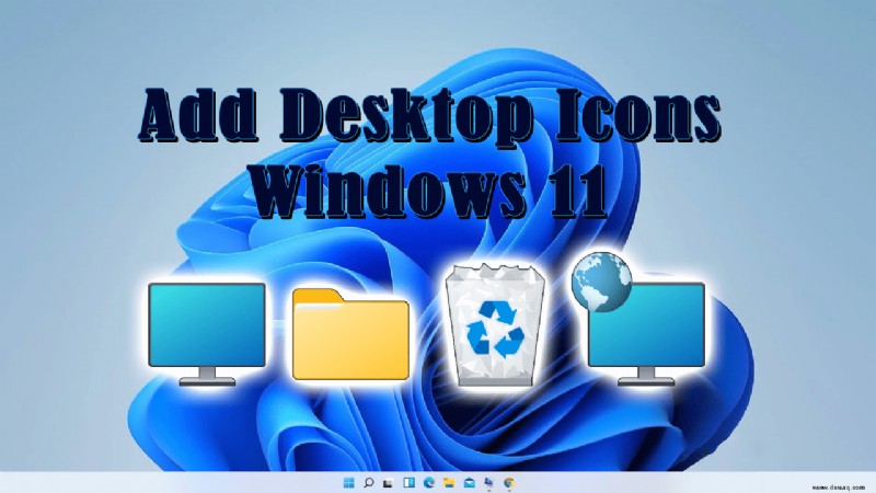 So fügen Sie Desktopsymbole in Windows 11 hinzu
